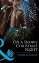 On a Snowy Christmas Night (Mills & Boon Blaze) (Made in Montana - Book 3) - Debbi Rawlins