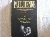 A Million Tears - Paul Henke