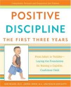 Positive Discipline: The First Three Years: From Infant to Toddler--Laying the Foundation for Raising a Capable, Confident Child - Jane Nelsen, Cheryl Erwin, Roslyn Duffy, Roslyn Ann Duffy