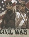 True Stories of the Civil War - Nelson Yomtov, Paul Davidson