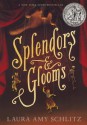 Splendors and Glooms - Laura Amy Schlitz