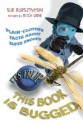 It's True! This Book is Bugged (It's True!) - Sue Bursztynski, Mitch Vane