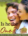 Is he the One: How to Tell if He's Marriage Material - Michael Finlayson