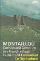 Montaillou: Cathars and Catholics in a French Village 1294-1324 - Emmanuel Le Roy Ladurie