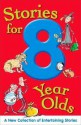 Stories for 8 Year Olds - Monica Butterfield, Jan Payne, Tony Payne