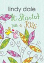 It Started With A Kiss - Lindy Dale