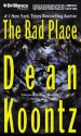 The Bad Place (Audio) - Dean Koontz