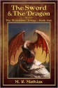 The Sword and the Dragon (Book One of The Wardstone Trilogy) - M.R. Mathias