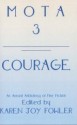 MOTA 3: Courage - Karen Joy Fowler, Tamara Kaye Sellman, Marietta Ball, G. Scott Huggins, John Everson, Nancy Jane Moore, Kate Mason, K.Z. Perry, Michael Canfield, James A. Gilmer, Leslie What, Chris Orcutt, Linda S. Clare, Martha Fenton, Kristina Bak, Sue Burke, E. Catherine Tobler, James