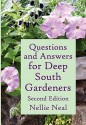 Questions and Answers for Deep South Gardeners, Second Edition - Nellie Neal, Betty Mackey