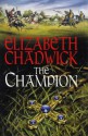 The Champion - Elizabeth Chadwick