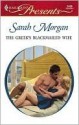 The Greek's Blackmailed Wife (Harlequin Presents, No. 2420) - Sarah Morgan