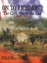 On to Richmond: The Civil War in the East, 1861-1862 - James R. Arnold, Roberta Wiener