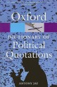 Oxford Dictionary of Political Quotations (Oxford Paperback Reference) - Antony Jay