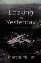 Looking for Yesterday (Sharon Mccone Mysteries) - Marcia Muller