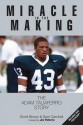 Miracle in the Making: The Adam Taliaferro Story - Scott T. Brown, Sam Carchidi, Joe Paterno