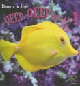 Down in the Deep, Deep, Ocean! - Jo Cleland