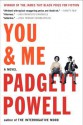 You & Me: A Novel - Padgett Powell