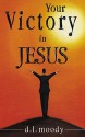 Your Victory In Jesus - D.L. Moody