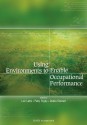 Using Environments to Enable Occupational Performance - Lori Letts, Debra Stewart, Patty Rigby