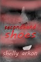 Secondhand Shoes (Lila's Journey Series) - Shelly Arkon