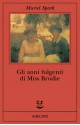 Gli anni fulgenti di Miss Brodie - Muriel Spark, Adriana Bottini