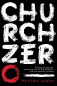 Church Zero: Raising 1st Century Churches out of the Ashes of the 21st Century Church - Peyton Jones