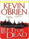 Left for Dead - Kevin O'Brien