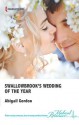 Swallowbrook's Wedding of the Year - Abigail Gordon