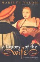 A History of the Wife - Marilyn Yalom