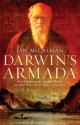 Darwin's Armada: Four Voyagers to the Southern Oceans and Their Battle for the Theory of Evolution - Iain McCalman