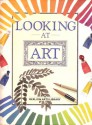 Looking at Art - Anthea Peppin, Helen Williams