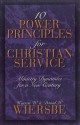 Ten Power Principles for Christian Service: Ministry Dynamics for a New Century - Warren W. Wiersbe, David W. Wiersbe