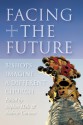 Facing the Future: Bishops Imagine a Different Church - Stephen Hale, Andrew Curnow