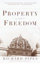 Property and Freedom - Richard Pipes