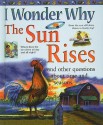 I Wonder Why the Sun Rises and Other Questions about Time and Seasons - Brenda Walpole