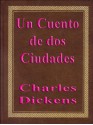 Un cuento de dos ciudades - Charles Dickens