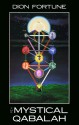 The Mystical Qabalah - Dion Fortune