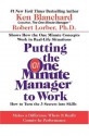 Putting the One Minute Manager to Work: How to Turn the 3 Secrets into Skills - Kenneth H. Blanchard, Robert Lorber