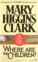 Where Are the Children? - Mary Higgins Clark