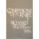 Confessions of a Knife - Richard Selzer