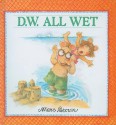 D.W. All Wet - Marc Brown, Marty Appel