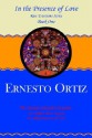 In the Presence of Love: Book One - Ernesto Ortiz