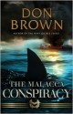 The Malacca Conspiracy - Don Brown