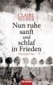 Nun ruhe sanft und schlaf in Frieden: Psychothriller (German Edition) - Claire Seeber, Elisabeth Liebl