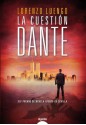 La cuestión Dante (Algaida Literaria - Premio Ateneo De Sevilla) (Spanish Edition) - Lorenzo Luengo