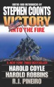 Victory: Into the Fire - Stephen Coonts, Harold Coyle, Harold Robbins, R.J. Pineiro