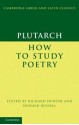 Plutarch: How to Study Poetry (De audiendis poetis) (Cambridge Greek and Latin Classics) - Plutarch, Richard Hunter, Donald Russell