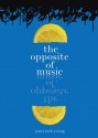 Opposite of Music - Janet Ruth Young