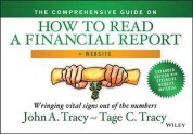 The Comprehensive Guide on How to Read a Financial Report: Wringing Vital Signs Out of the Numbers - John A. Tracy, Tage Tracy